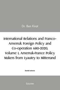 International Relations and Franco-Amerruk Foreign Policy and Co-operation 680-2020