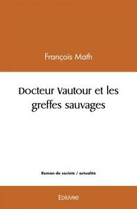 Docteur vautour et les greffes sauvages