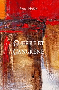 Guerre et Gangrène