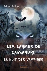 Les larmes de cassandre - la nuit des vampires