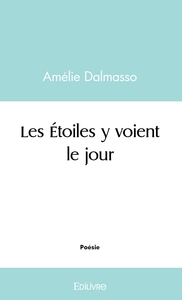 Les Étoiles y voient le jour
