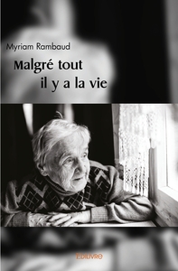 Malgré tout il y a la vie