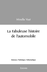 La Fabuleuse histoire de l'automobile