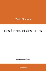 Des larmes et des lames