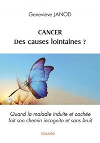 Cancer. des causes lointaines ?