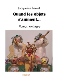 Quand les objets s'animent...