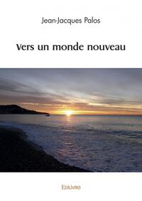 Vers un monde nouveau