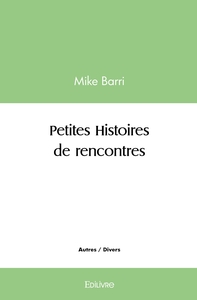 Petites Histoires de rencontres
