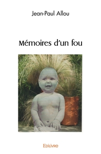 Mémoires d'un fou