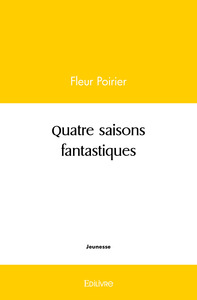 QUATRE SAISONS FANTASTIQUES