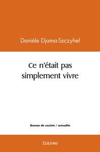 Ce n'était pas simplement vivre