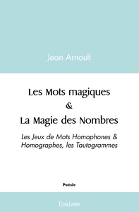Les Mots Magiques & La Magie des Nombres