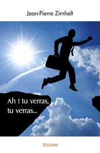 Ah ! tu verras, tu verras...