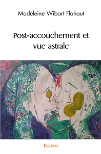 Post-accouchement et vue astrale