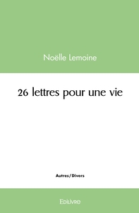 26 lettres pour une vie