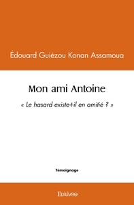 Mon ami Antoine