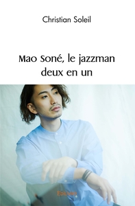 Mao Soné, le jazzman deux en un