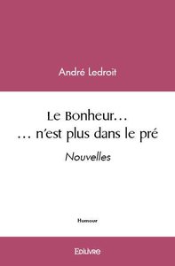 Le bonheur... n'est plus dans le pré