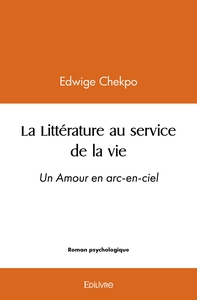 La Littérature au service de la vie - arc-en-ciel
