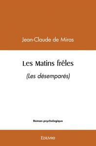 Les matins frêles