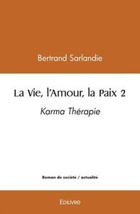 La vie, l'amour, la paix 2