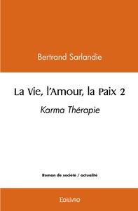 La Vie, l'Amour, la Paix - Tome 2