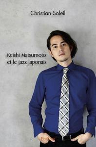 Keishi matsumoto et le jazz japonais