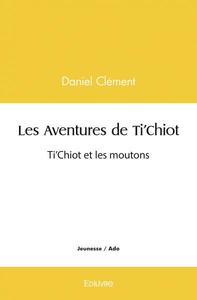 Les aventures de ti'chiot : ti'chiot et les moutons
