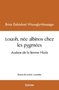 Louoh, née albinos chez les pygmées