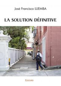 La solution définitive