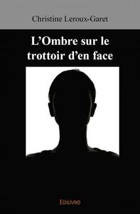 L’ombre sur le trottoir d’en face