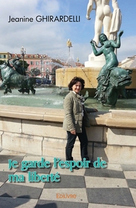 Je garde l'espoir de ma liberté