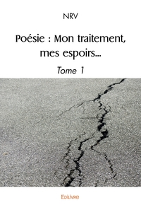 Poésie : Mon traitement, mes espoirs...