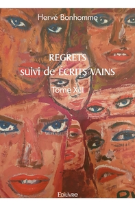 REGRETS suivi de ÉCRITS VAINS