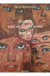 Regrets suivi de écrits vains