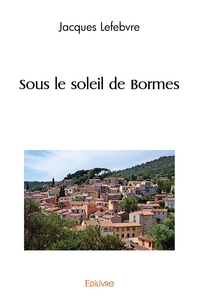 Sous le soleil de Bormes