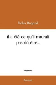 Il a été ce qu'il n'aurait pas dû être…