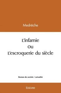 L'infamie ou l'escroquerie du siècle