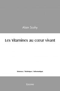 Les vitamines au cœur vivant