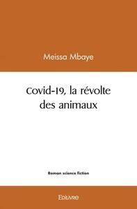 Covid 19, la révolte des animaux