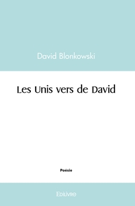 Les Unis vers de David