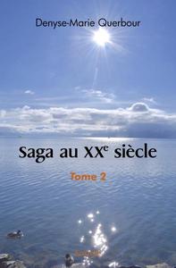 SAGA AU XXE SIECLE - TOME 2