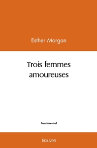 Trois femmes amoureuses