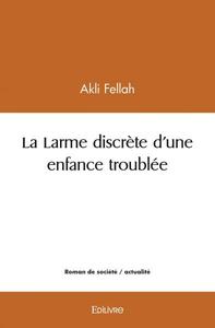 La larme discrète d'une enfance troublée