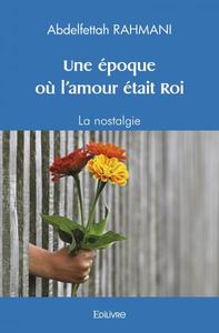 Une époque où l'amour était roi