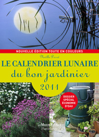 LE CALENDRIER LUNAIRE DU BON JARDINIER 2011