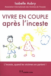 VIVRE EN COUPLE APRES L'INCESTE