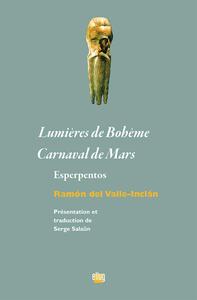 LUMIERES DE BOHEME - CARNAVAL DE MARS - ESPERPENTOS