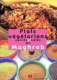 Plats végétariens sucrés et salés du Maghreb