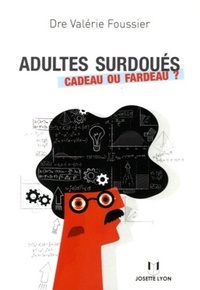 Adultes surdoués, Cadeau ou fardeau ?